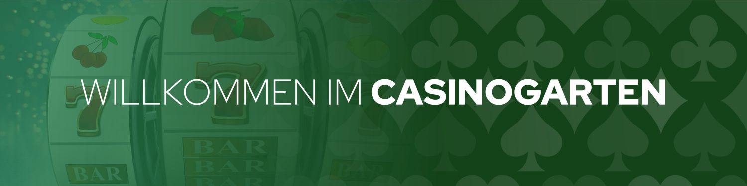 willkommen im casinogarten